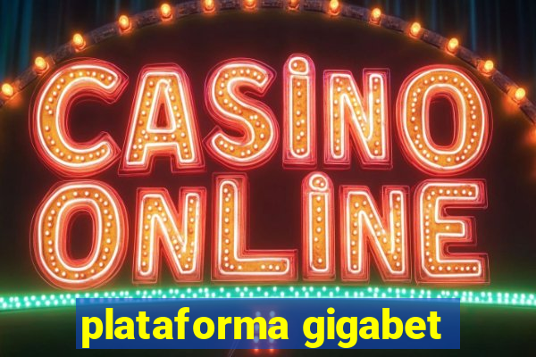 plataforma gigabet